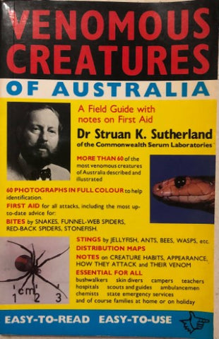 Dr Struan Sutherland - Venomous Creatures Of Australia : A Field Guide