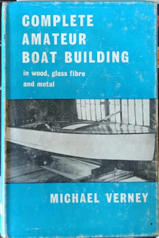 Michael Verney - Complete Amateur Boat Building (Hardcover)