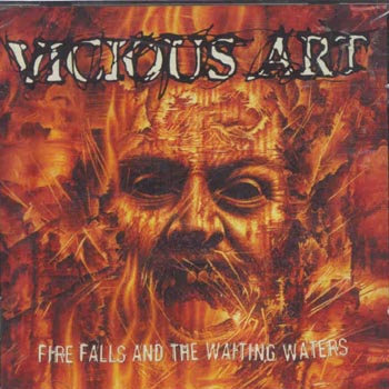 Vicious Art - Fire Falls And The Waiting Waters (CD)