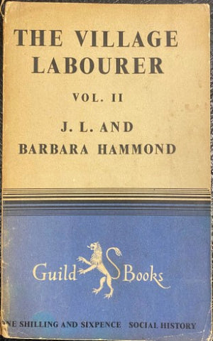 J.L & Barbara Hammond - The Village Labourer Vol II