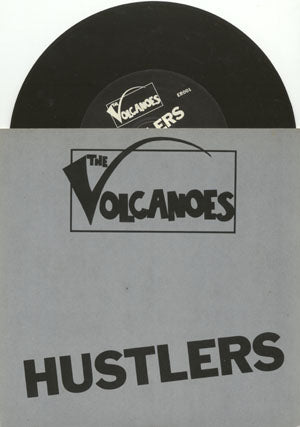 The Volcanoes - Hustlers (Vinyl 7'')