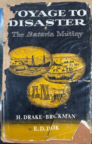 H. Drake-Brockman - Voyage To Disaster : The Batavia Mutiny (Hardcover)