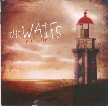 The Waifs - Up All Night (CD)