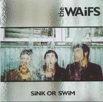 The Waifs - Sink Or Swim (CD)