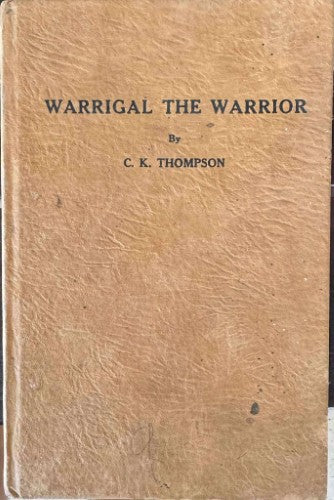 C.K Thompson - Warrigal The Warrior (Hardcover)