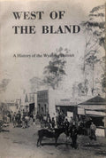 West Of The Bland : A History Of The Wyalong District