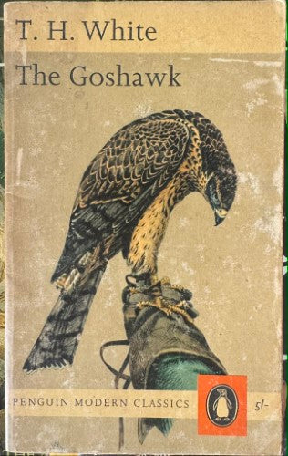 T.H White - The Goshawk