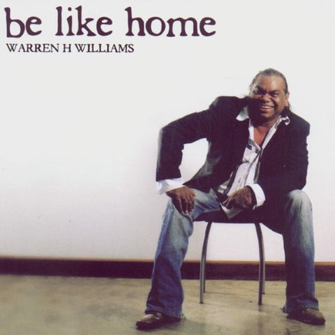 Warren H. Williams - Be Like Home (CD)
