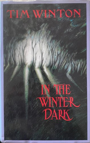 Tim Winton - In The Winter Dark