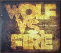 Wolf Vs. Fire - From The Diary Of An Arsonist (CD)