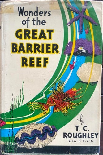 T.C Roughley - Wonders Of The Great Barrier Reef (Hardcover)