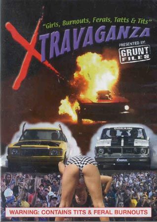 Xtravaganza : Girls, Burnouts, Ferals, Tatts And Tits (DVD)