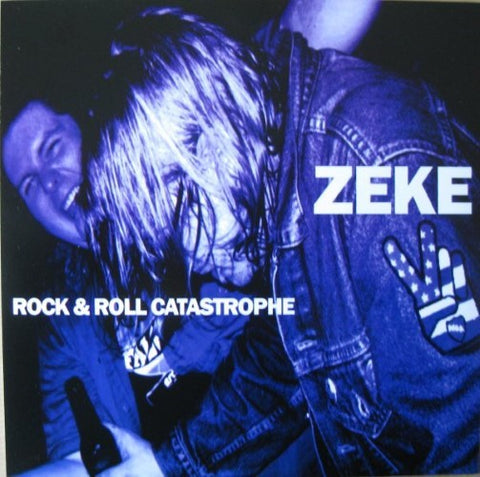Zeke - Rock & Roll Catastrophe (Vinyl 7'')