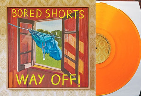 Bored Shorts - Way Off! (Vinyl LP)