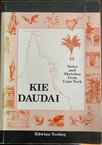 Edwina Toohey - Kie Daudai : Notes & Sketches From Cape York