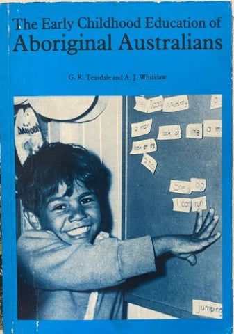 G.R Teasdale / A.J Whitelaw - The Early Childhood Education of Aboriginal Australians