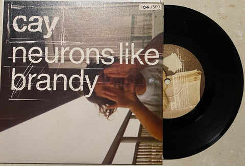 Cay - Neurons Like Brandy (Vinyl 7'')