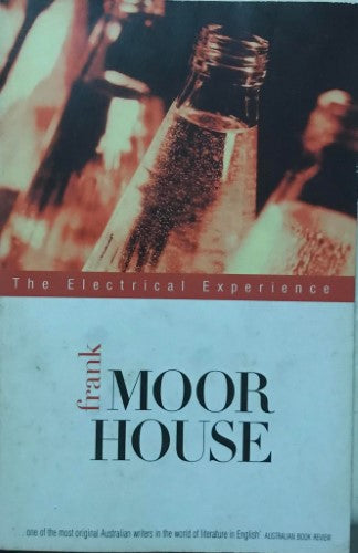 Frank Moorhouse - The Electrical Experience