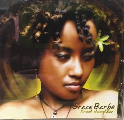 Grace Barbe - Kreol Daughter (CD)