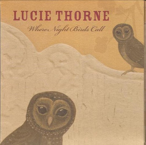 Lucie Thorne - Where Night Birds Call (CD)