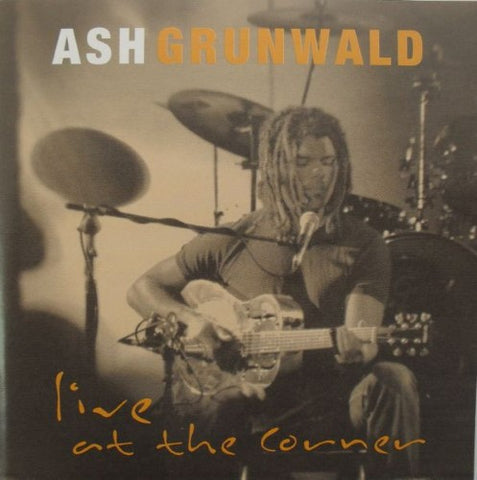 Ash Grunwald - Live at The Corner (CD)