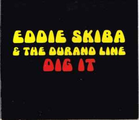 Eddie Skiba And The Durand Line - Dig It (CD)