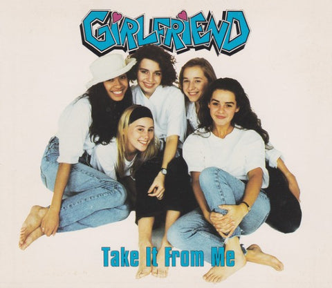 Girlfriend - Take It From Me (CD)
