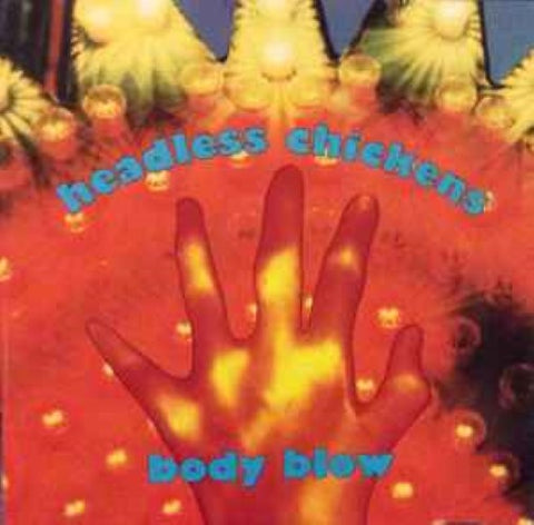 Headless Chickens - Body Blow (CD)