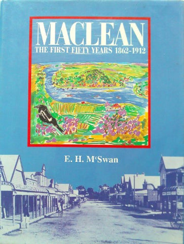 Maclean : The First Fifty Years 1862-1912 (Hardcover)