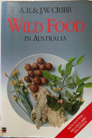 A.B. & J.W. Cribb - Wild Food In Australia