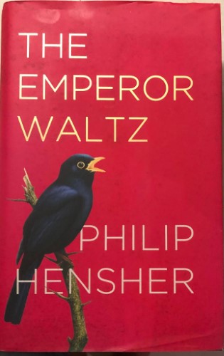 Philip Hensher - The Emporer Waltz (Hardcover)