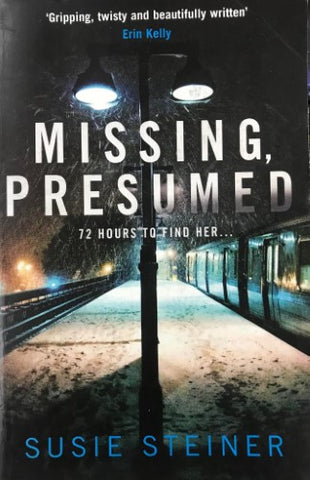 Susie Steiner - Missing, Presumed 72 Hours To Find Her