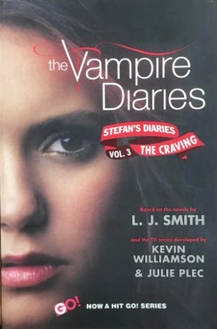 L.J Smith - The Vampire Diaries : Stefan's Diaries Vol 3 : The Craving
