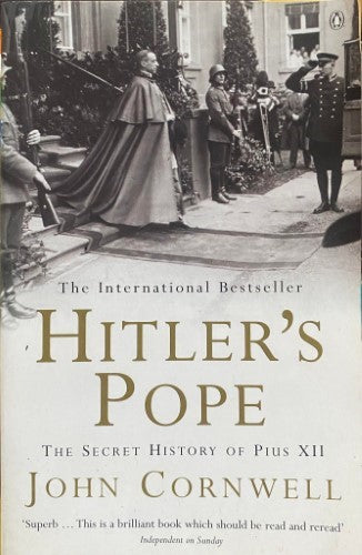 John Cornwell - Hitler's Pope : The Secret History Of Pius XII