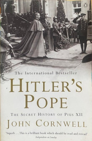 John Cornwell - Hitler's Pope : The Secret History Of Pius XII