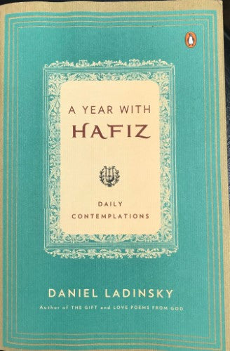 Daniel Ladinsky - A Year With Hafiz : Daily Contemplations