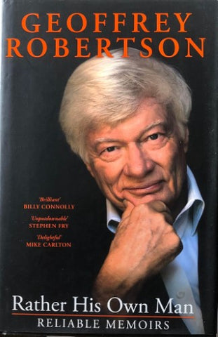 Geoffrey Robertson - Rather His Own Man : Reliable Memoirs (Hardcover)