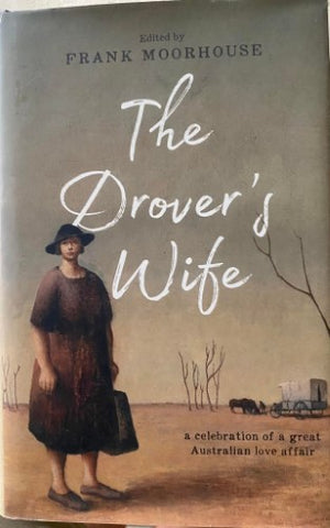 Frank Moorehouse - The Drover's Wife (Hardcover)