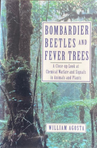 William Agosta - Bombardier Beetles and Fever Trees