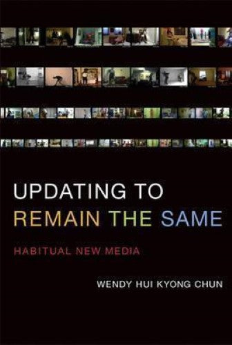 Wendy Hui Kyong Chun - Updating To Remain The Same (Hardcover)