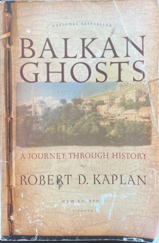 Robert Kaplan - Balkan Ghosts