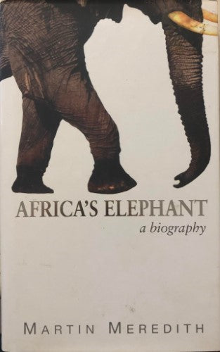Martin Meredith - Africa's Elephant : A Biography (Hardcover)