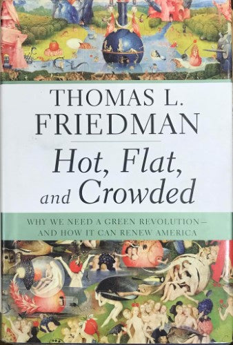 Thomas Friedman - Hot, Flat and Crowded (Hardcover)