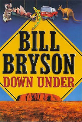 Bill Bryson - Down Under (Hardcover)