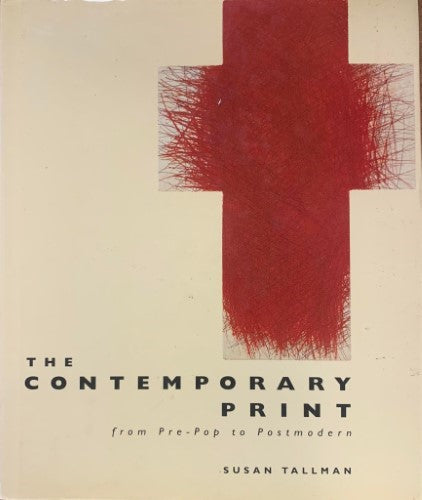 Susan Tallman - The Contemporary Print (Hardcover)