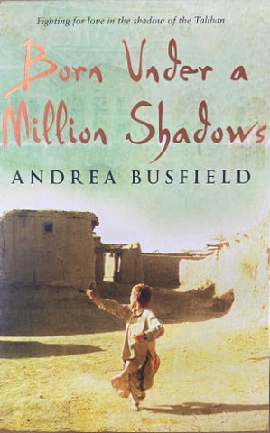 Andrea Busfield - Born Under A Million Shadows