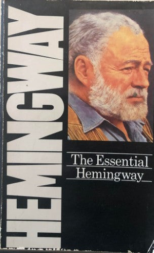 Ernest Hemingway - The Essential Hemingway