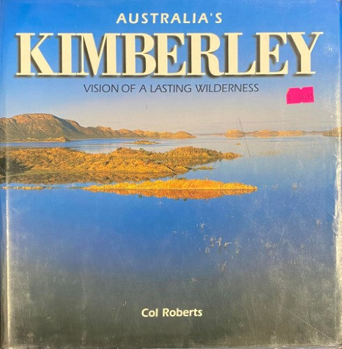 Col Roberts - Australia's Kimberley (Hardcover)