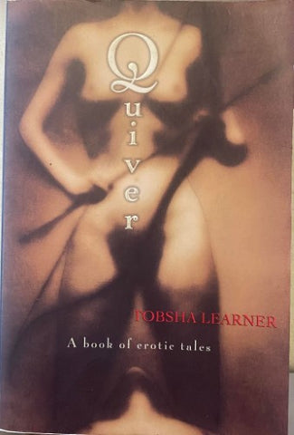 Tobsha Learner - Quiver : A Book Of Erotic Tales