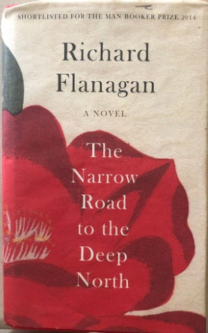 Richard Flanagan - The Narrow Road to The Deep North (Hardcover)